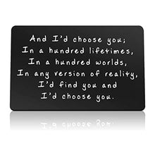 Load image into Gallery viewer, &quot;And I&#39;d choose you&quot; Engraved Metal Wallet Card