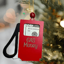 Load image into Gallery viewer, 🎅Gas Money Ornament🎁