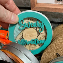 Load image into Gallery viewer, Mini Sweary Affirmation Discs