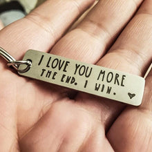Load image into Gallery viewer, &quot;I Love You More The End I Win&quot;Funny Christmas Gift Keychain🎁-- A personalised gift for him/her💖