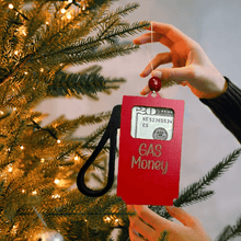 Load image into Gallery viewer, 🎅Gas Money Ornament🎁